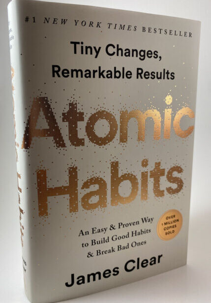 "Atomic Habits: An Easy & Proven Way to Build Good Habits & Break Bad Ones" by James Clear